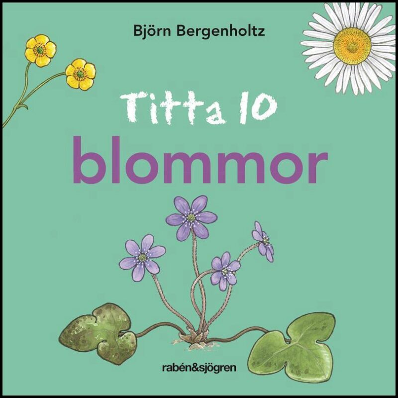 Bergenholtz, Björn | Titta 10 blommor