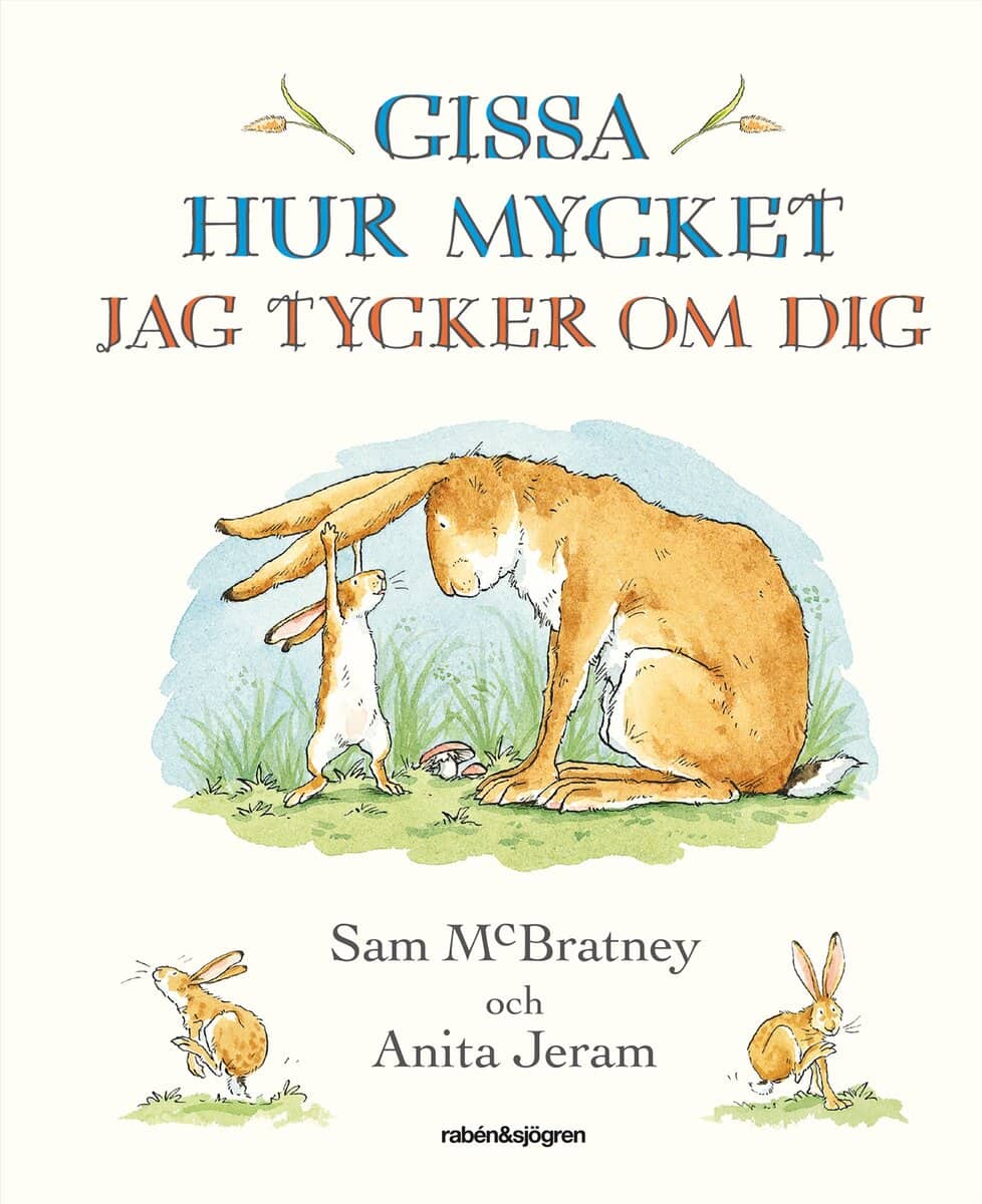 McBratney, Sam | Jeram, Anita | Gissa hur mycket jag tycker om dig