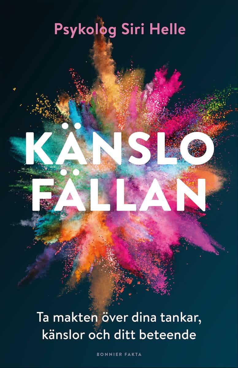 Helle, Siri | Känslofällan : Ta makten över dina känslor, tankar och ditt beteende