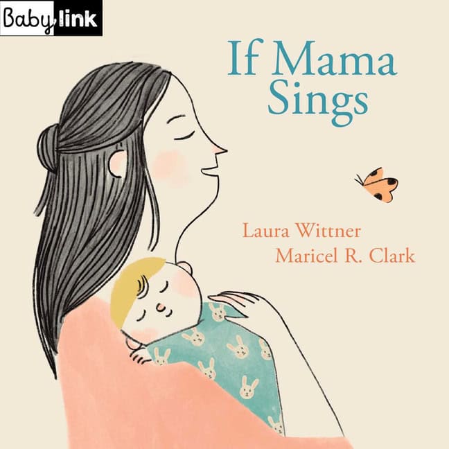Laura Wittner | Babylink : If Mama Sings