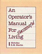 Nicholas Martin | Operators Manual For Successful Living