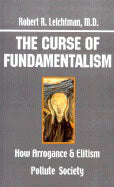 Robert R. Leichtman | Curse Of Fundamentalism : How Arrogance And Elitism Pollute Society