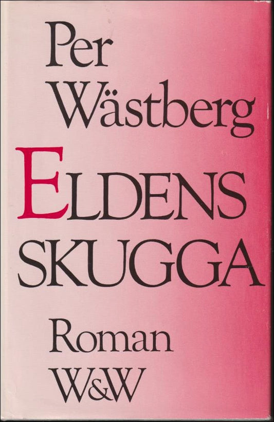 Wästberg, Per | Eldens skugga