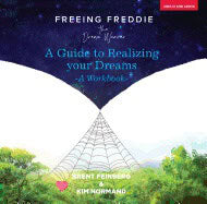 Brent FeinbergIllustrated by Clarke Daniels | Freeing Freddie The Dreamweaver : A Guide to Realizing Your Dreams