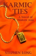Stephen Long | Karmic Ties Novel Of Modern Asia : A Novel of Modern Asia
