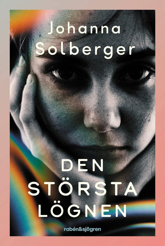 Solberger, Johanna | Den största lögnen