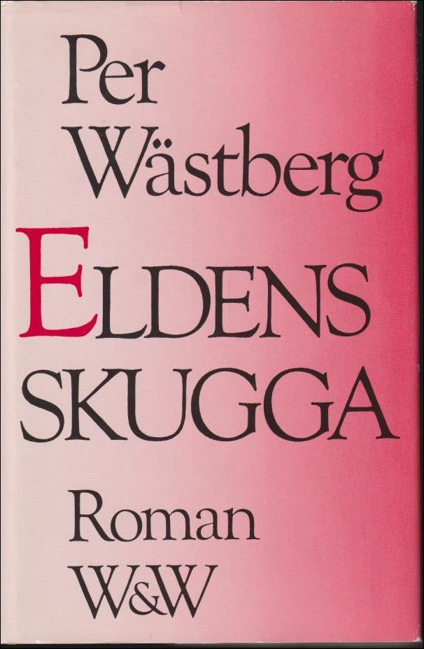Wästberg, Per | Eldens skugga