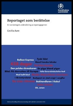 Aare, Cecilia | Reportaget som berättelse : En narratologisk undersökning av reportagegenren