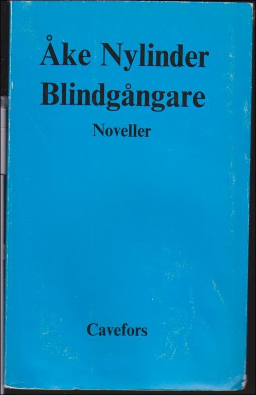 Nylinder, Åke | Blindgångare : Noveller