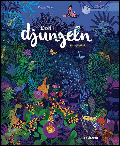 Nille, Peggy | Dolt i djungeln : En myllerbok