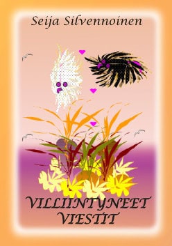 Silvennoinen, Seija | Villiintyneet viestit