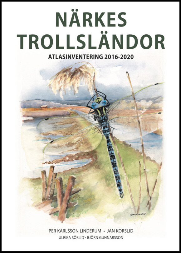 Karlsson Linderum, Per | Sörlid, Ulrika | Gunnarsson, Björn | Närkes trollsländor : Atlasinventering 2016-2020