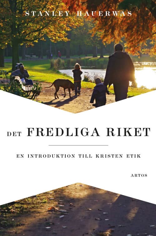 Hauerwas, Stanley | Det fredliga riket : En introduktion till kristen etik