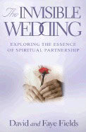 David | Faye Fields | Invisible Wedding : Exploring the Essence of Spiritual Partnership