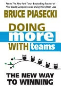 Bruce Piasecki | Doing More With Teams : The New Way to Winning