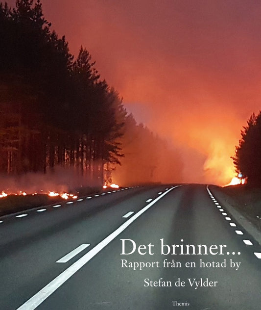 Vylder, Stefan de | Det brinner... : Rapport från en hotad by