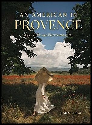 Beck, Jamie | An American in Provence