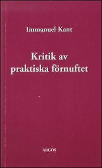 Kant, Immanuel | Kritik av praktiska förnuftet