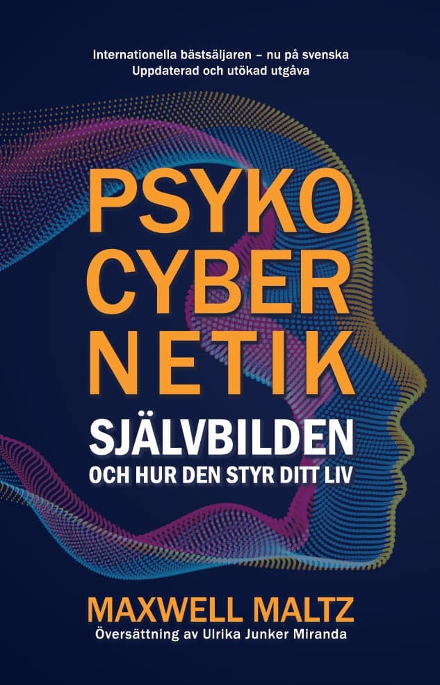 Maltz, Maxwell | Psykocybernetik : Självbilden och hur den styr ditt liv