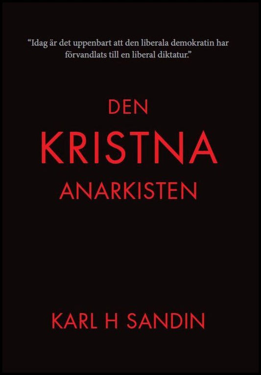 Sandin, Karl H. | Den kristna anarkisten