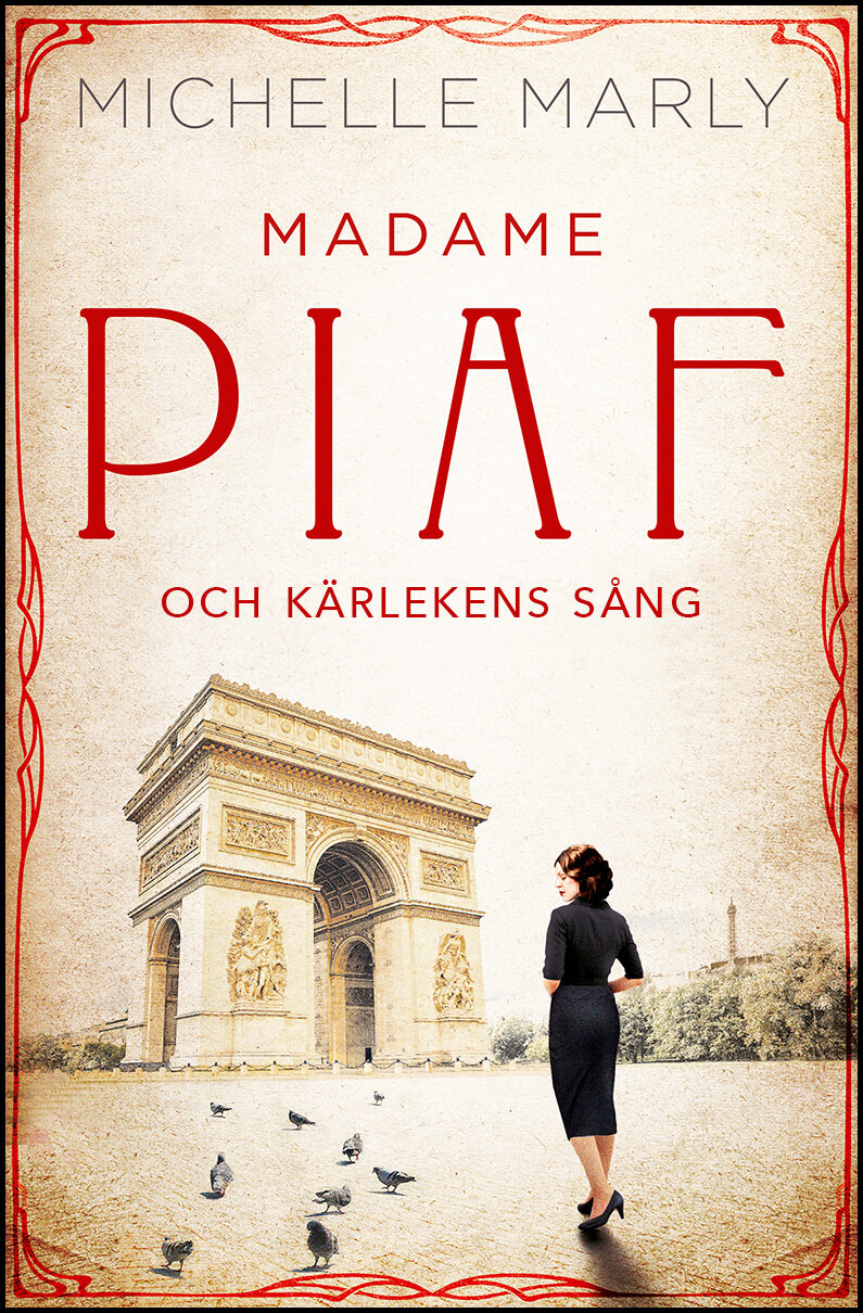 Marly, Michelle | Madame Piaf och kärlekens sång