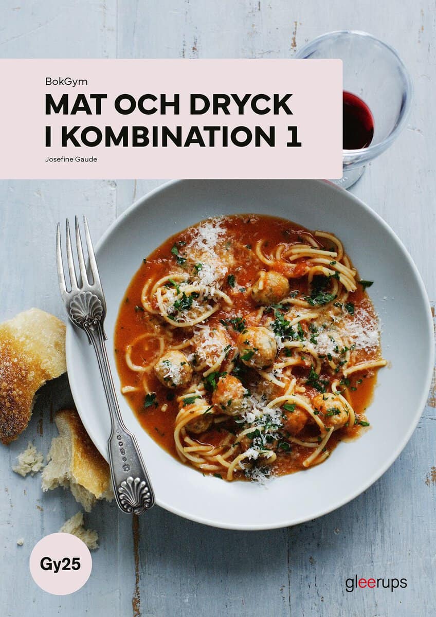Gaude, Josefine | BokGym Mat och dryck i kombination 1, bok, Gy25
