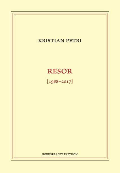 Petri, Kristian | Resor [1988-2017]