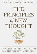 April Moncrieff | Principles Of New Thought : Tracing Spiritual Truth from The Source to The Soul