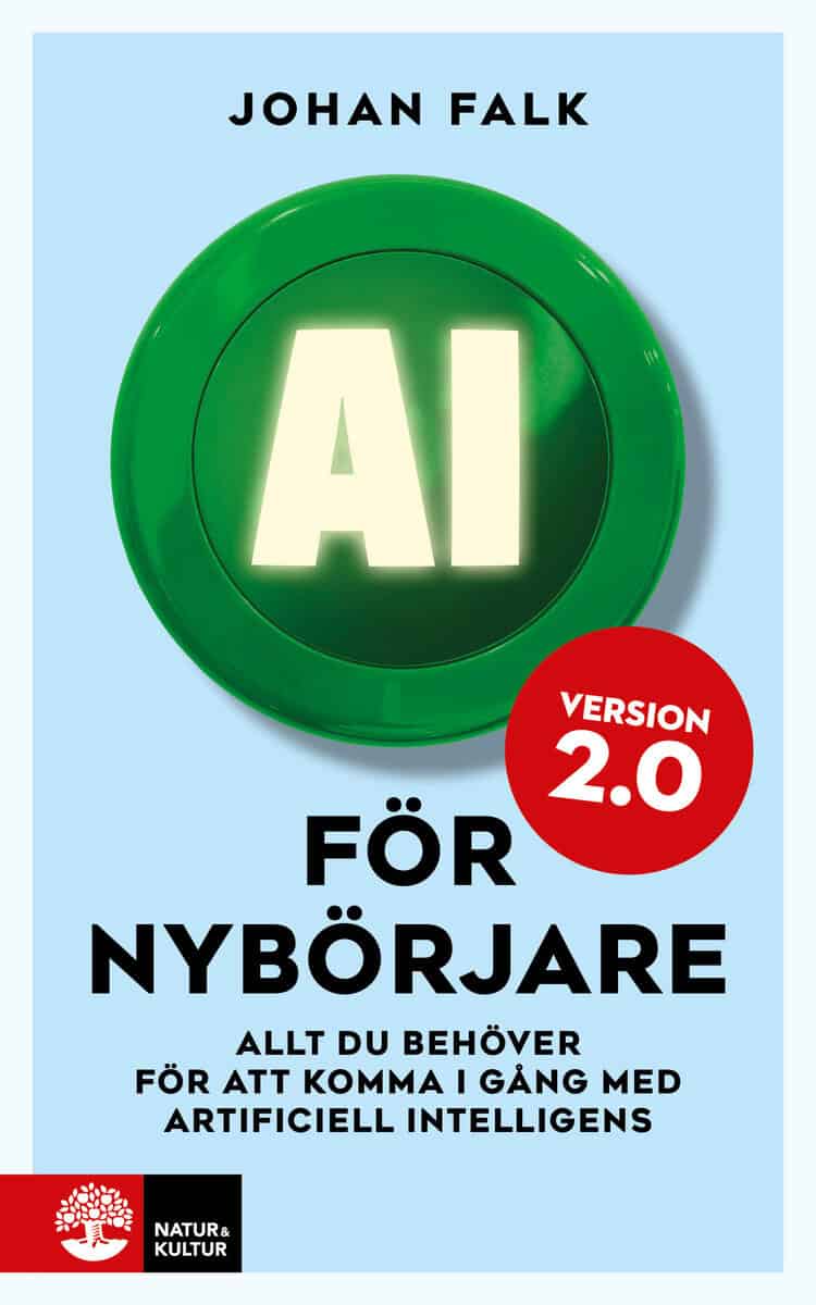Falk, Johan | AI för nybörjare 2.0 : Allt du behöver för att komma i gång med artificiell intelligens