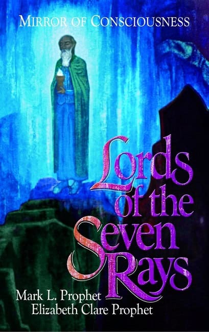 Mark L. Prophet and Elizabeth Clare Prophet | Lords Of The Seven Rays