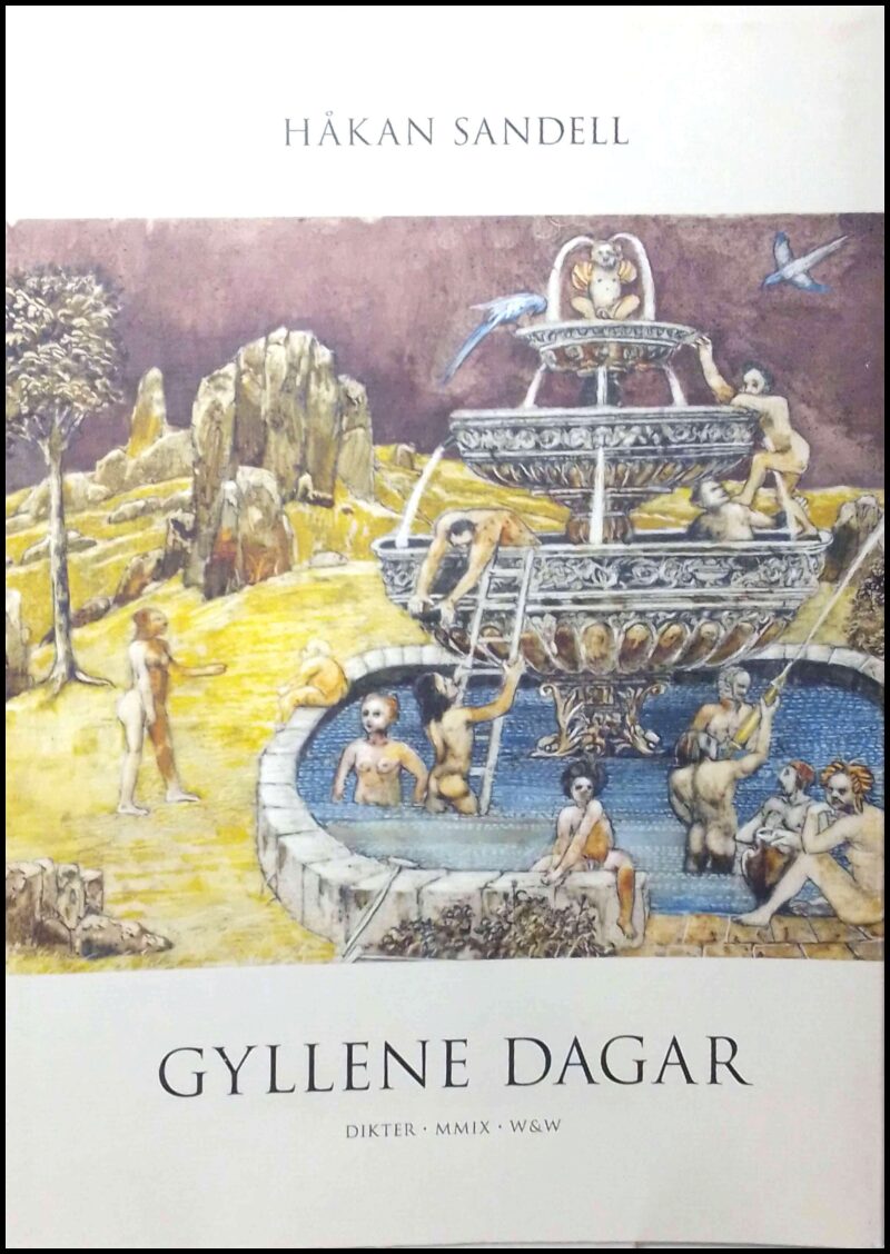 Sandell, Håkan | Gyllene dagar : Tidsdikter & satirer