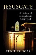 Ernie Bringas | Jesusgate : A History of Concealment Unraveled