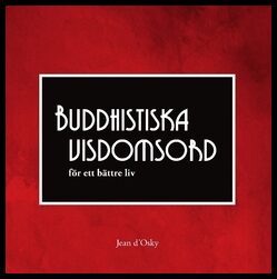 d'Osky, Jean | Buddhistiska visdomsord : För ett bättre liv