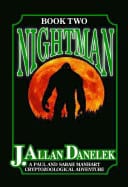 J. Allan Denelek | Nightman : A Paul and Sarah Manhart Cryptozoological Adventure Book 2