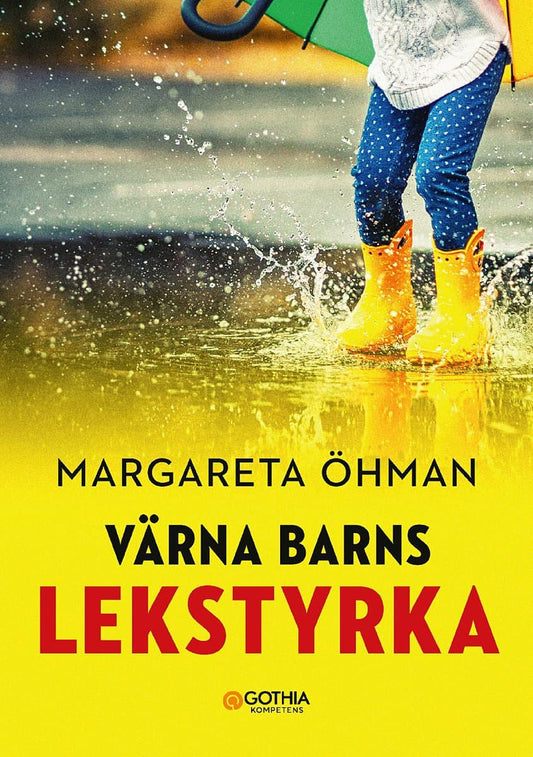 Öhman, Margareta | Värna barns lekstyrka