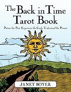 Boyer, Janet | Back In Time Tarot Book : Picture The Past, Experience The Cards, Understand The Present