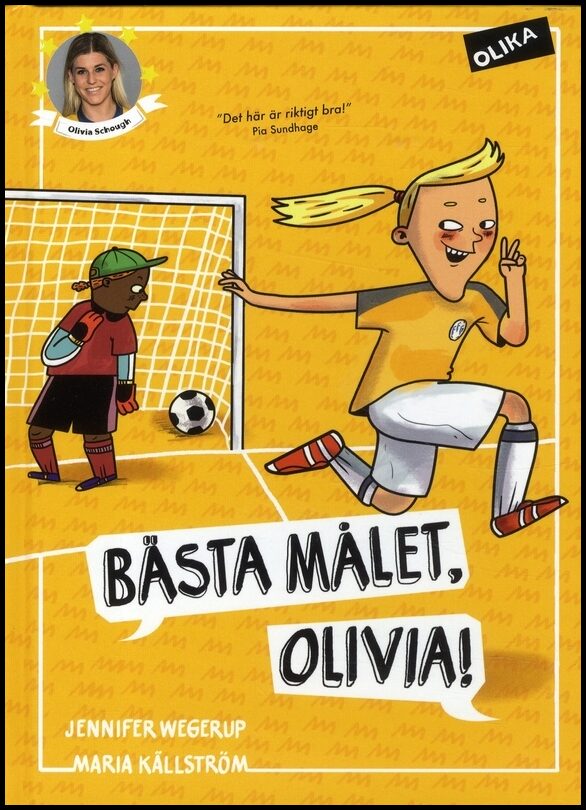 Wegerup, Jennifer | Bästa målet, Olivia!