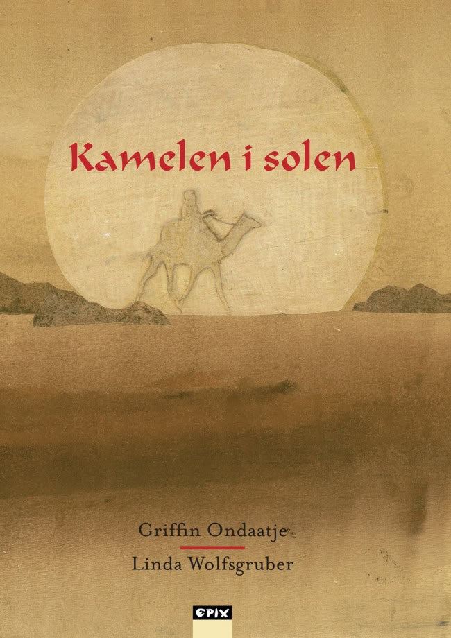 Ondaatje, Griffin | Kamelen i solen