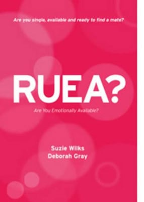 Wilks Suzie & Gray Deborah | Ruea? Are You Emotionally Available?