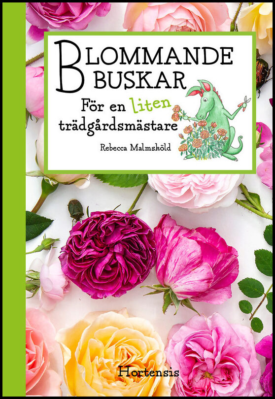 Malmsköld, Rebecca | Blommande buskar för en liten trädgårdsmästare