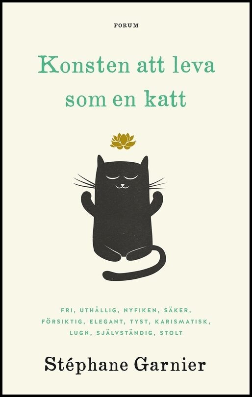 Garnier, Stéphane | Konsten att leva som en katt