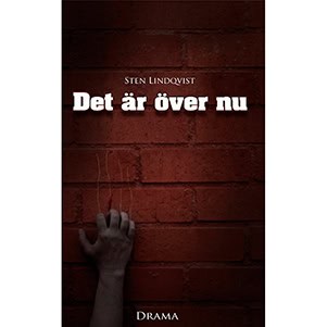 Lindqvist, Sten | Det är över nu