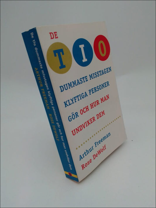 Freeman, Arthur | Dewolf, Rose | De tio dummaste misstagen klyftiga personer gör och hur man undviker dem