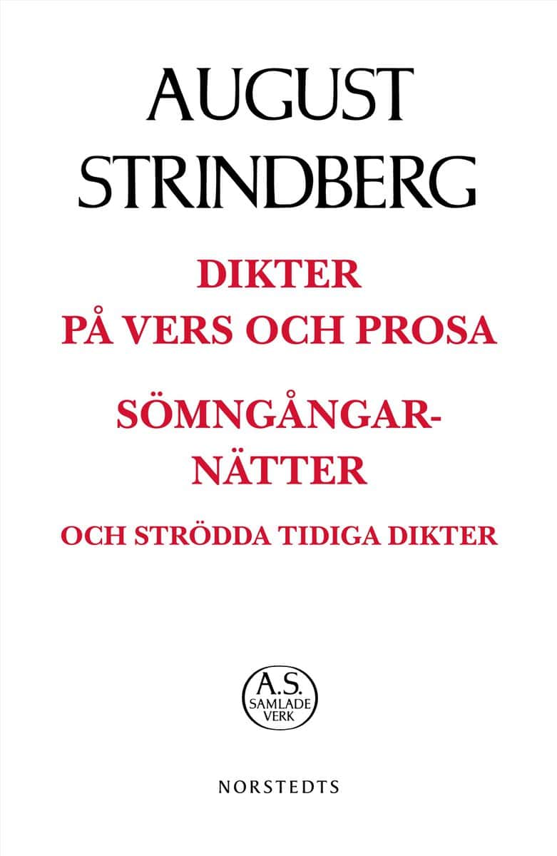 Strindberg, August | Dikter på vers och prosa : Sömngångarnätter på vakna dagar och strödda tidiga dikter