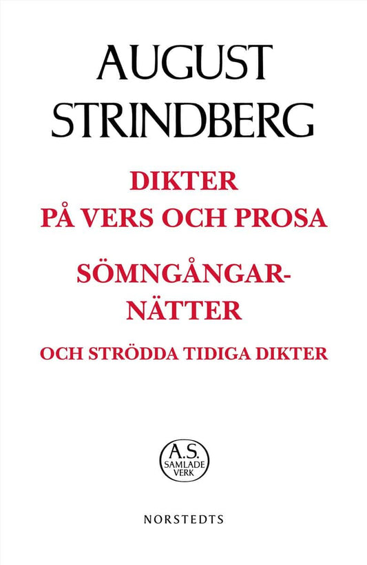 Strindberg, August | Dikter på vers och prosa : Sömngångarnätter på vakna dagar och strödda tidiga dikter