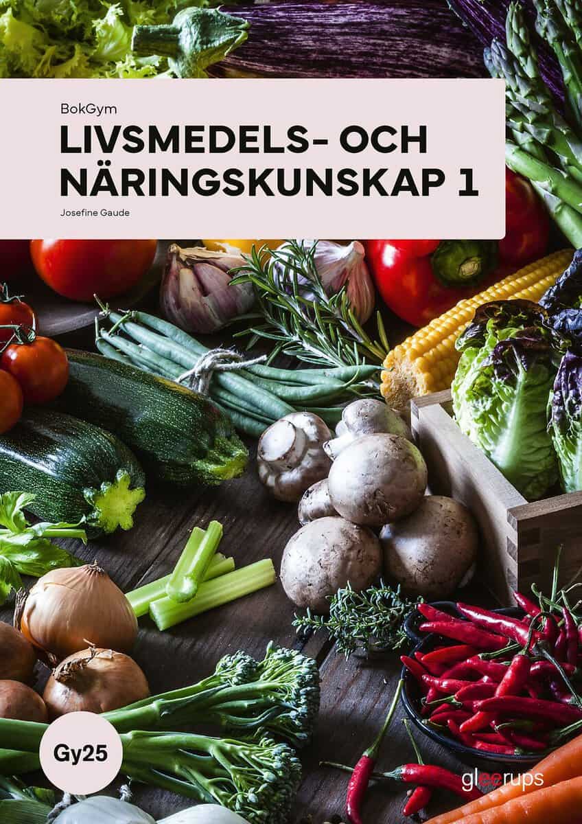 Gaude, Josefine | BokGym Livsmedels- och näringskunskap 1, bok, Gy25