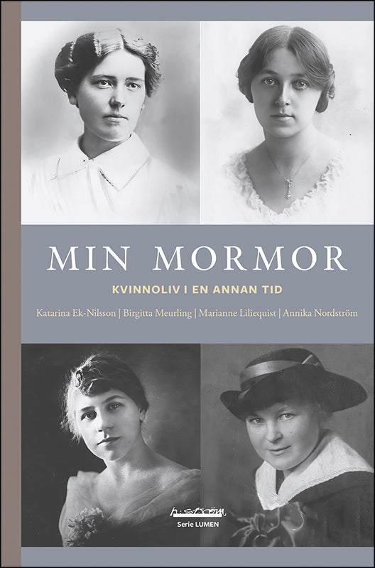 Ek-Nilsson, Katarina ; Meurling, Birgitta ; Liliequist, Marianne ; Nordström, Annika | Min mormor