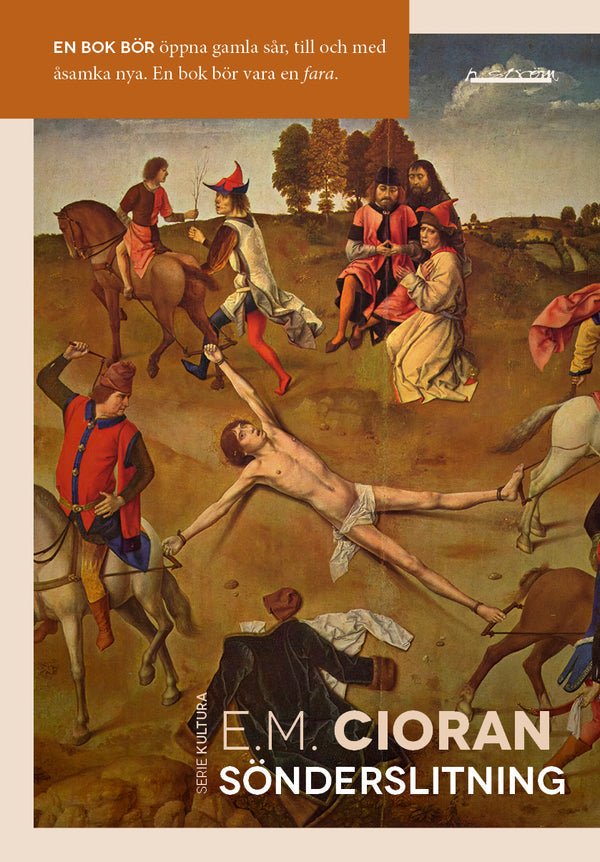 E. M. Cioran - Att sammanfatta sönderfallet och sönderslitningen