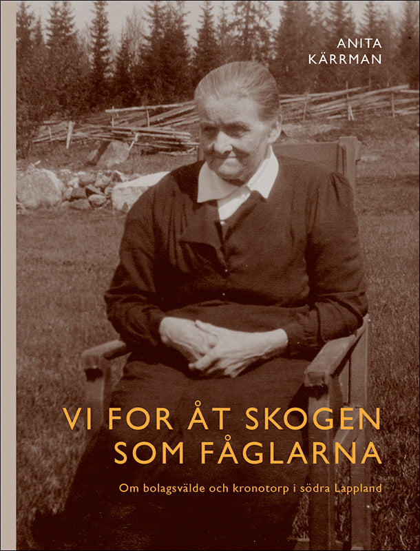 Anita Kärrman | Vi for åt skogen som fåglarna