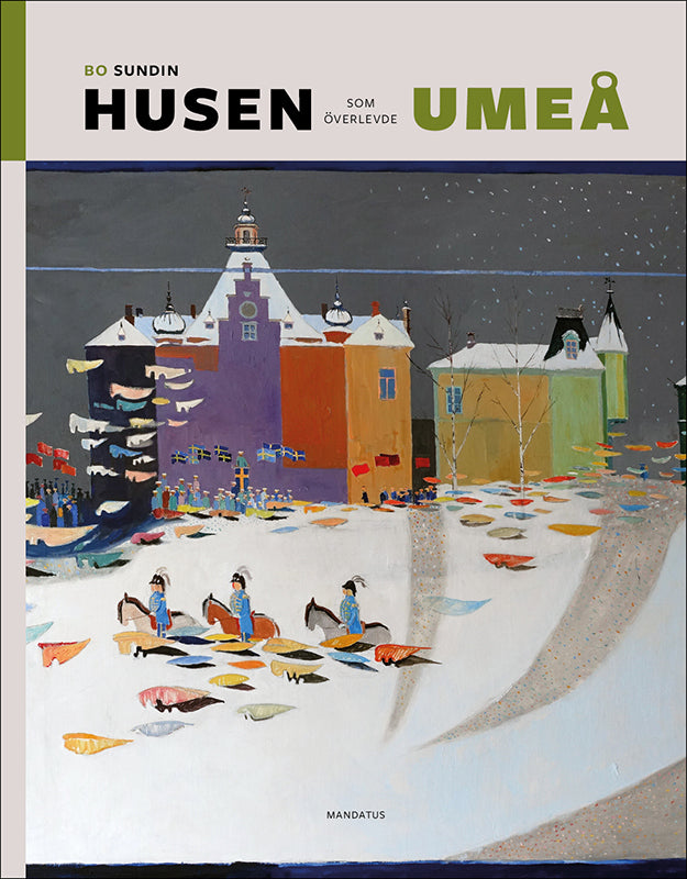 Bo Sundin | Husen som överlevde Umeå